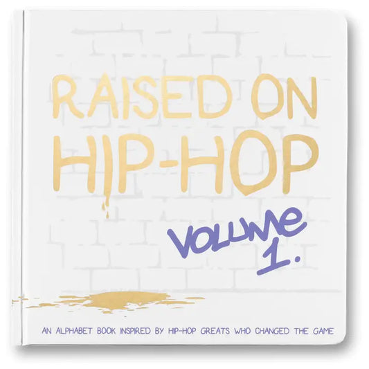 Raise on Hip-Hop Volume 1 ABC's Childrens Book