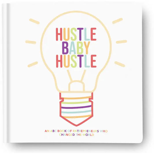 Hustle Baby Hustle The Little Homie Childrens Book