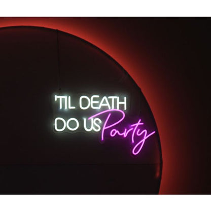 Til' Death Do Us Party Wedding Engagement Party Neon Light Sign