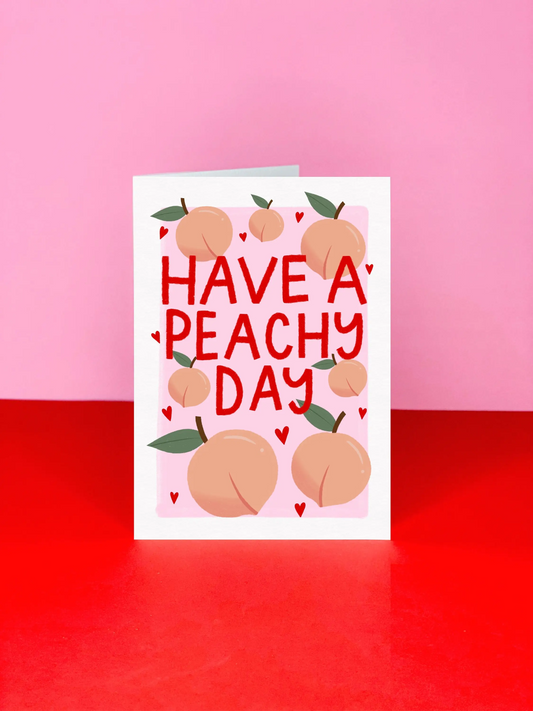 Have A Peachy Day Birthday Greeting Card