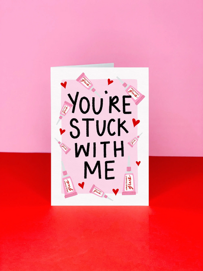 You're Stuck With Me Valentines Boyfriend Girlfriend Greeting Card